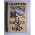 Jean-Jacques Antier - La bataille de Malte. 1940 - 1943.