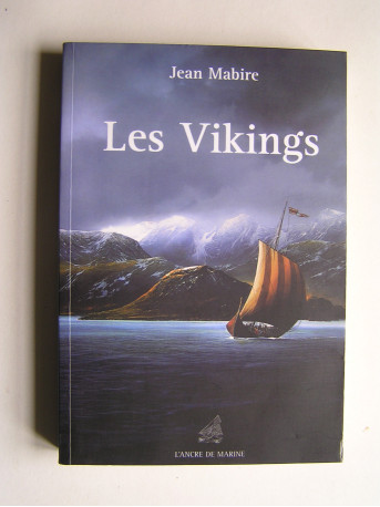 Jean Mabire - Les Vikings à travers le monde.