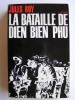 Jules Roy - La bataille de Diên Biên Phu - La bataille de Diên Biên Phu