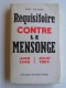 René Rieunier - Réquisitoire contre le mensonge. Juin 1940 - Juillet 1962