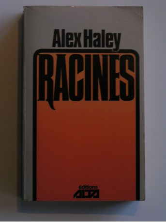 Alex Haley - Racines