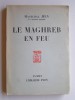 Maréchal Alphonse Juin - Le Maghreb en feu - La Maghreb eb feu