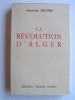 Raymond Dronne - La révolution d'Alger