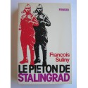 François Suliny - Le pieton de Stalingrad