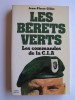 Jean-Pierre Gillet - Les bérets verts. Les commandos de la C.I.A.