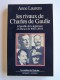 Anne Laurens - Les rivaux de Charles De Gaulle. La bataille de la légitimité en France de 1940 à 1944