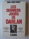 Amiral Jacques Moreau - Les derniers jours de Darlan. 