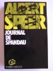 Albert Speer - Journal de Spandau - Journal de Spandau