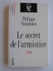 Philippe Simonnot - Le secret de l'armistice. 1940 - Le secret de l'armistice