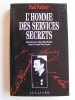 L'homme des Services secrets. Entretiens avec Alain-Gilles Minella