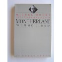 Michel Mohrt - Montherlant, "homme libre"