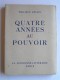 Maréchal Philippe Pétain - Quatre années au pouvoir