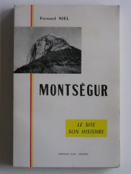 Montségur. Le site, son histoire