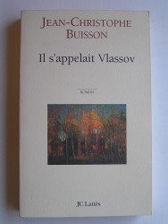 Jean-Christophe Buisson - Il s'appelait Vlassov