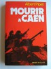 Albert Pipet - Mourir à Caen - Mourir à Caen