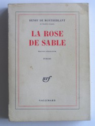 Henry de Montherlant - La rose de sable