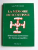 Louis Fontaine - la mémoire du scoutisme. Dictionnaire des hommes, des thèmes et des idées