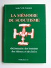 la mémoire du scoutisme. Dictionnaire des hommes, des thèmes et des idées