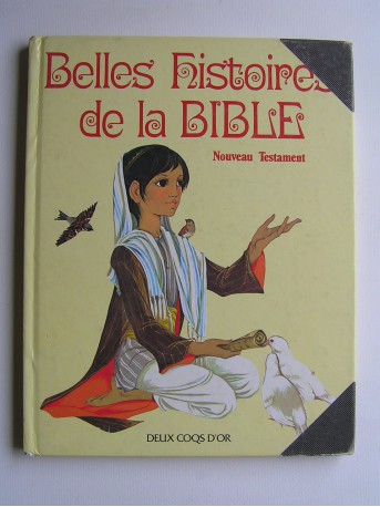 Anonyme - Belles histoires de la Bible. Nouveau testament