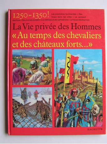 Pierre Probst - Au temps des chevaliers et des châteaux forts