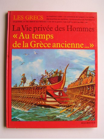 Pierre Probst - La vie privée des Hommes. Au temps de la Grèce ancienne