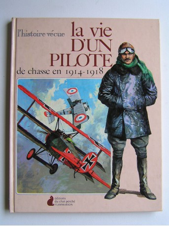 Melvine Wallace - La vie d'un pilote de chasse en 1914 - 1918