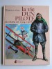 Melvine Wallace - La vie d'un pilote de chasse en 1914 - 1918 - La vie d'un pilote de chasse en 1914 - 1918