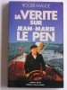 Roger Mauge - La vérité sur Jean-Marie Le Pen - La vérité sur Jean-Marie Le Pen