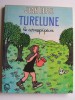 Jean Effel - Turelune, le cornepipeux - Turelune, le cornepipeux