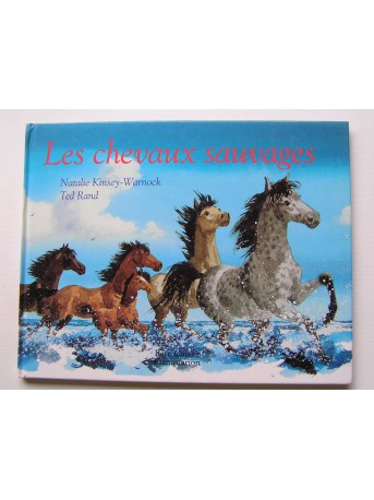 Natalie Kinsey-Warnock - Les chevaux sauvages