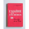 André de Montpeyroux - L'Algérie aux enchères. Ou les clefs de la paix