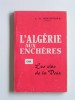 André de Montpeyroux - L'Algérie aux enchères. Ou les clefs de la paix - L'Algérie aux enchères. Ou les clefs de la paix