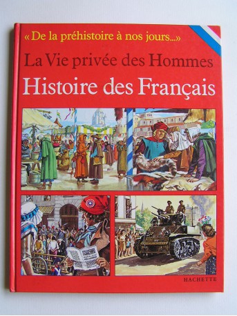 Pierre Probst - La vie privée des Hommes. Histoire des Français