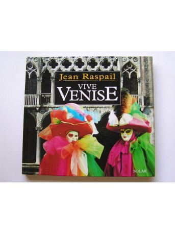 Jean Raspail - Vive venise