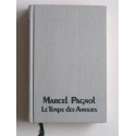 Marcel Pagnol - Le temps des amours. Souvenirs d'enfance