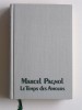 Marcel Pagnol - Le temps des amours. Souvenirs d'enfance - Le temps des amours. Souvenirs d'enfance