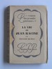 François Mauriac - La vie de Racine - La vie de Racine