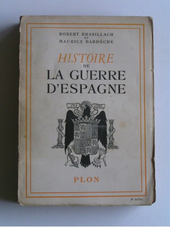 Robert Brasillach - Histoire de la guerre d'Espagne