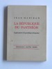 Jean Madiran - La république du Panthéon. Explication de la politique française - La république du Panthéon. Explication de la politique française