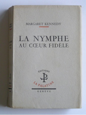 Margaret Kennedy - La nymphe au coeur fidèle