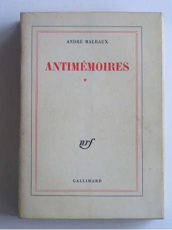 André Malraux - Antimémoires. Tome 1