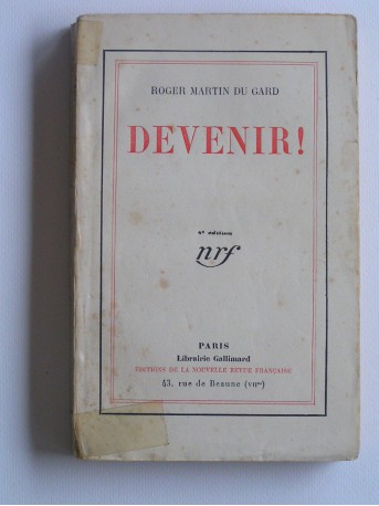 Roger Martin du Gard - Devenir!