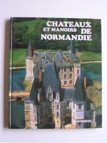 Noël Broëlec - Châteaux et manoirs de Normandie