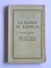 François Mauriac - Le baiser au lépreux - Le baiser au lépreux