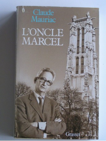 Claude Mauriac - L'oncle Marcel