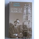 Claude Mauriac - L'oncle Marcel