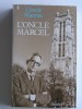 Claude Mauriac - L'oncle Marcel - L'oncle Marcel