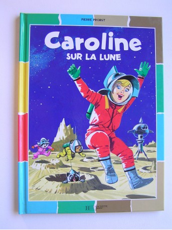 Pierre Probst - Caroline sur la lune