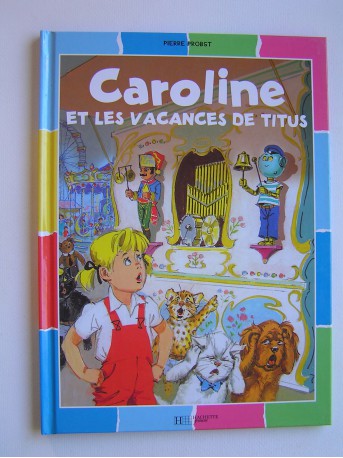 Pierre Probst - Caroline et les vacances de Titus