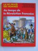 Pierre Probst - La vie privée des Hommes. Au temps de la Révolution française